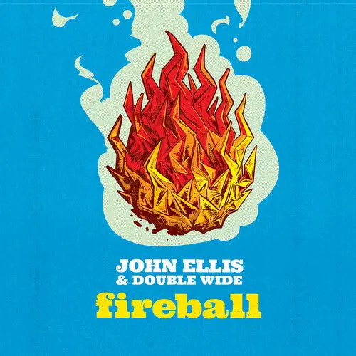 John Ellis & Double Wide: Fireball - Compact Discs 1
