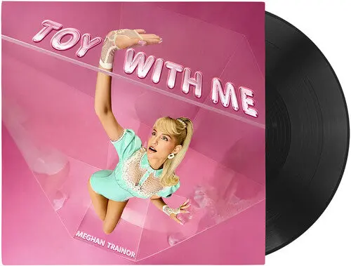 Meghan Trainor: Toy With Me - Vinyl Lp 1