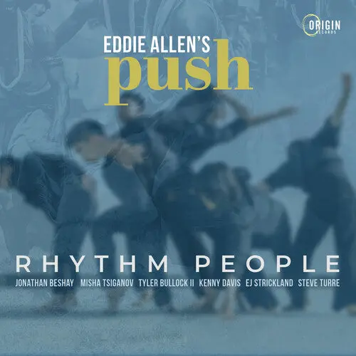 Eddie Allen's Push: Rhythm People - Compact Discs 1