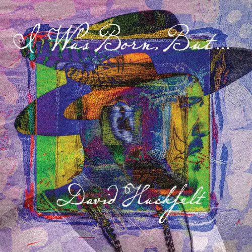 David Huckfelt: I Was Born But... - Compact Discs 1