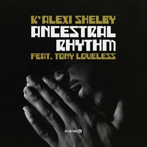 K-Alexy Shelby: Ancestral Rhythm - 12-Inch Single 1