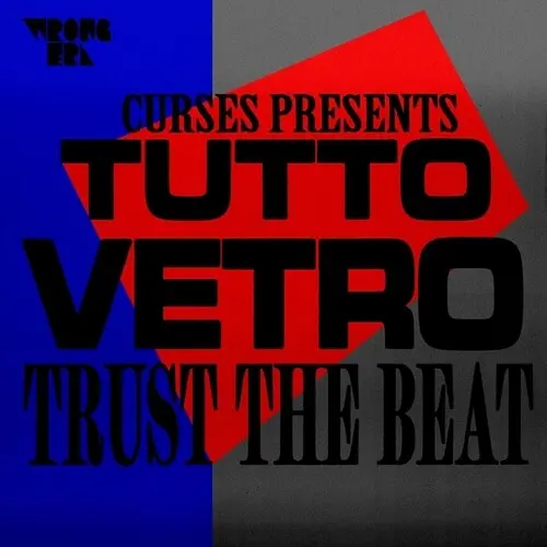 Curses: Curses Presents Tutto Vetro: Trust The Beat - 12-Inch Single 1