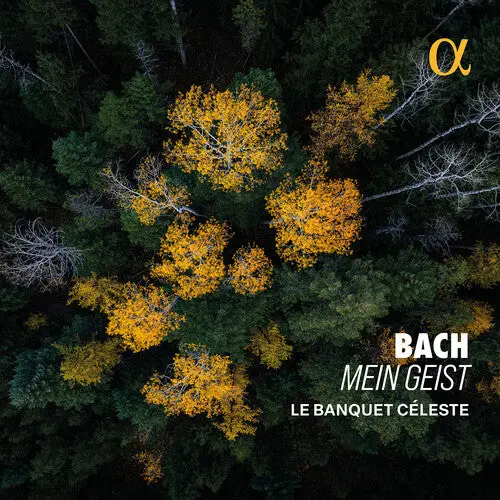 Le Banquet Celeste: Bach: Mein Geist - Compact Discs 1
