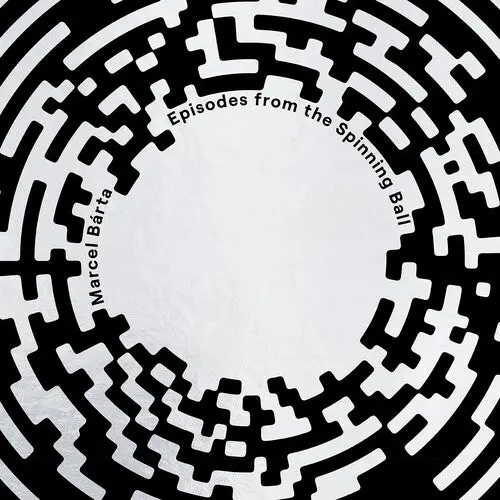 Marcel Barta: Marcel Barta: Episodes From The Spinning Ball - Vinyl Lp 1