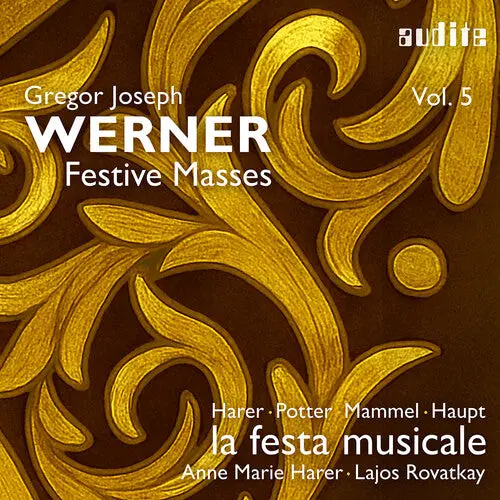 Magdalene Harer: Gregor Joseph Werner, Vol. 5 - Festive Masses - Compact Discs 1