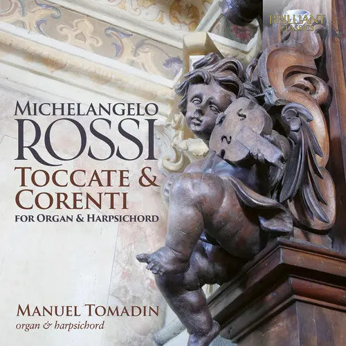 Manuel Tomadin: Rossi: Toccate & Correnti For Organ & Harpsichord - Compact Discs 1