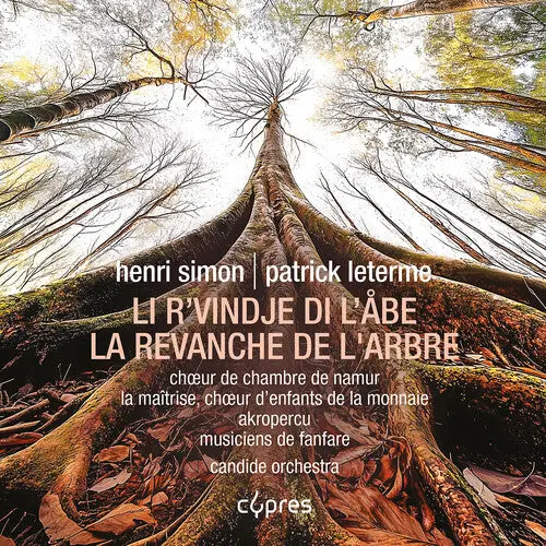 Choeur D'enfants De La Monnaie: La Revanche De L'arbre - Compact Discs 1