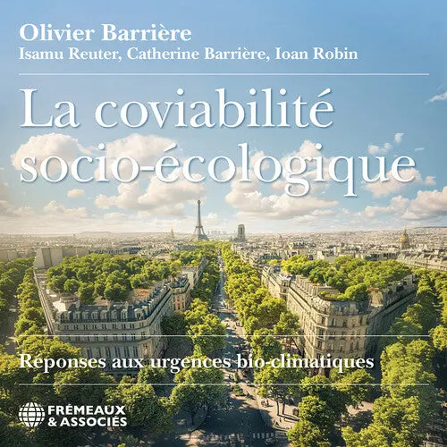 Olivier Barriere: La Coviabilite Socio-Ecologique, Reponses Aux Urgences Bioclimatiques - Compact Discs 1