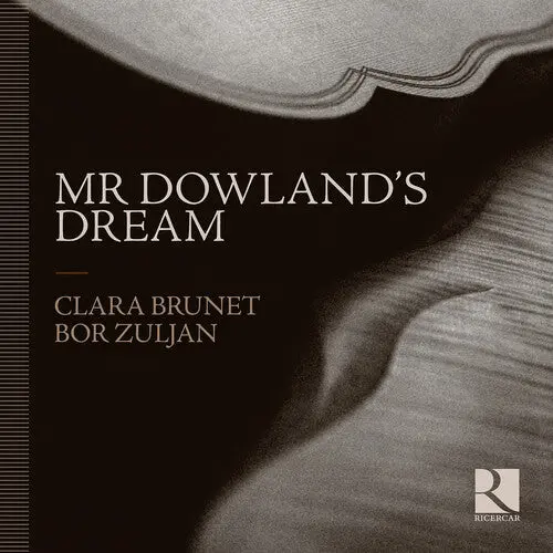 Clara Brunet: Mr Dowland's Dream - Compact Discs 1
