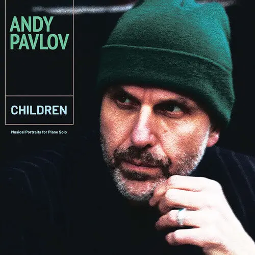 Andy Pavlov: Children, Musical Portraits For Piano Solo - Vinyl Lp 1