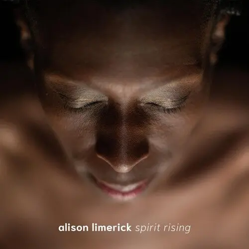Alison Limerick: Spirit Rising - Compact Discs 1