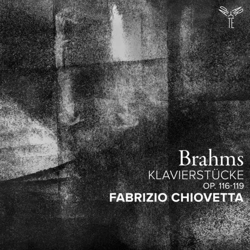 Fabrizio Chiovetta: Brahms: Klavierstucke (Op. 116-119) - Compact Discs 1