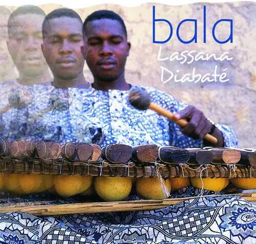 Lassana Diabate: Bala - Compact Discs 1