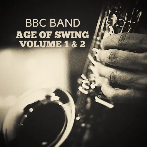 Bbc Band: Bbc Band - Age Of Swing Volume 1 & 2 - Compact Discs 1