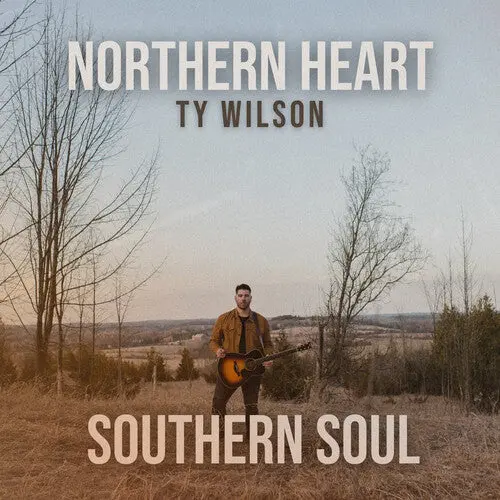 Ty Wilson: Northern Heart, Southern Soul - Compact Discs 1