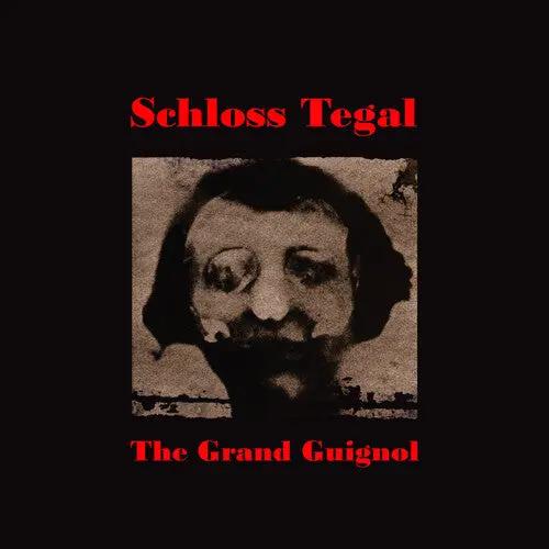 Schloss Tegal: Grand Guignol - Vinyl Lp 1