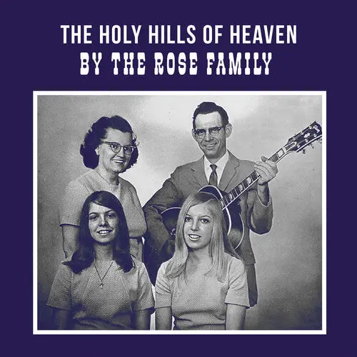 Rose Family: The Holy Hills Of Heaven - Compact Discs 1
