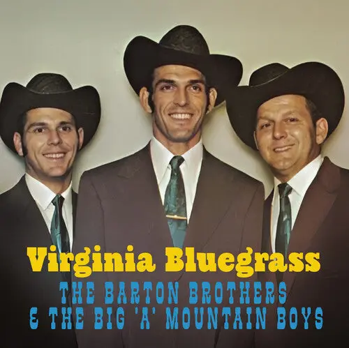 Barton Brothers & The Big 'A' Mountain Boys: Virginia Bluegrass - Compact Discs 1