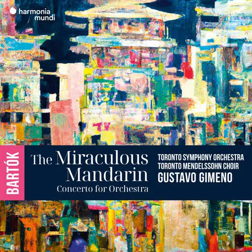 Toronto Symphony Orchestra: Bartok: The Miraculous Mandarin, Concerto For Orchestra - Compact Discs 1