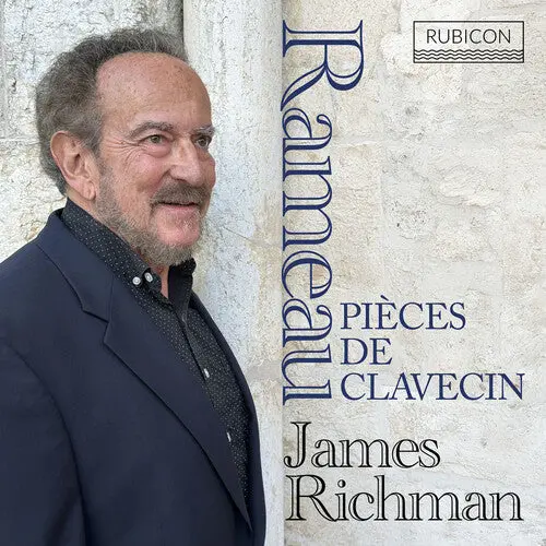 James Richman: Rameau: Pieces De Clavecin - Compact Discs 1