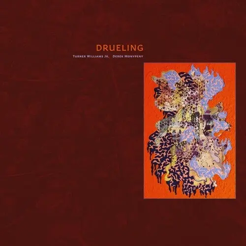 Williams Jr, Turner / Monypeny, Derek: Drueling - Vinyl Lp 1