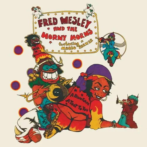 Wesley, Fred / The Horny Horns /Parker, Maceo: A Blow For Me, A Toot To You - Compact Discs 1
