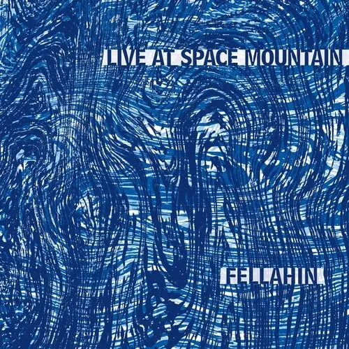 Fellahin: Live At Space Mountain - Vinyl Lp 1