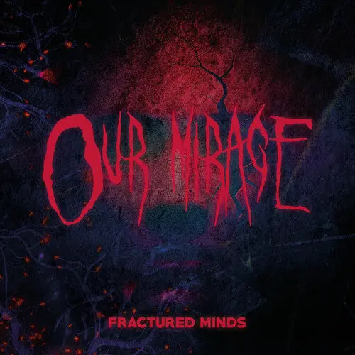 Our Mirage: Fractured Minds - Vinyl Lp 1