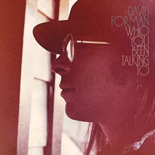 David Forman: Who You Been Talking To - Vinyl Lp 1