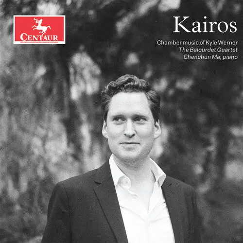 The Balourdet Quartet: Kairos: Chamber Music Of Kyle Werner - Compact Discs 1