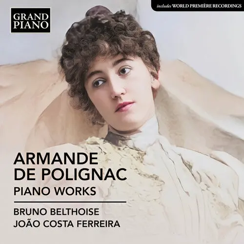 Bruno Belthoise: Armande De Polignac: Piano Works - Compact Discs 1