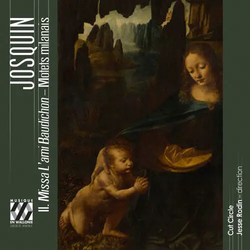 Cut Circle: Josquin: Missa L’Ami Baudichon - Motets Milanais - Compact Discs 1