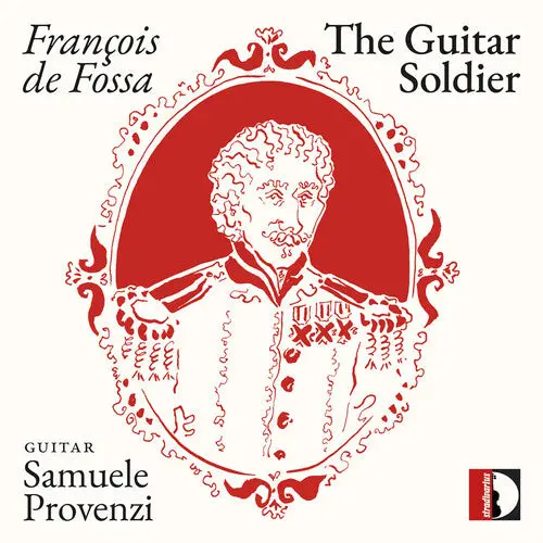 Samuele Provenzi: Francois De Fossa: The Guitar Soldier - Samuele Provenzi - Compact Discs 1