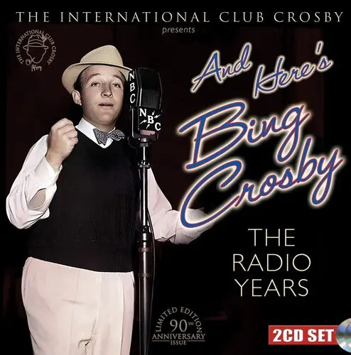 Bing Crosby: And Here's Bing Crosby: The Radio Years - Compact Discs 1