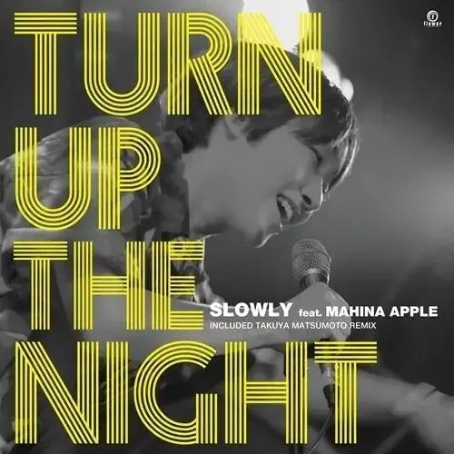 Slowly: Turn Up The Night - 7-Inch Single 1