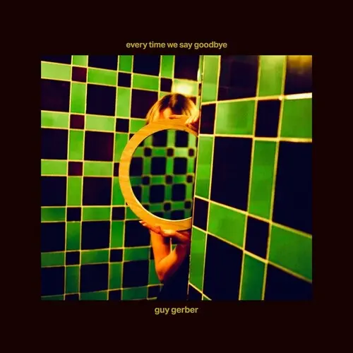 Guy Gerber: Every Time We Say Goodbye - 12-Inch Single 1