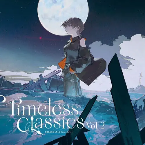 Game Music: Square Enix Vocal Covers: Timeless Classics Vol 2 (Original Soundtrack) - Compact Discs 1