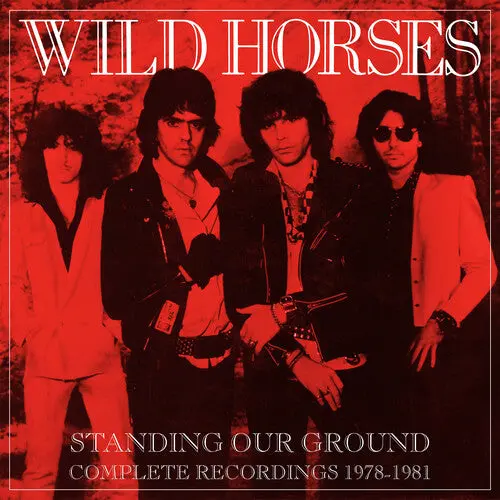 Wild Horses: Standing Our Ground: Complete Recordings 1978-1981 - Compact Discs 1