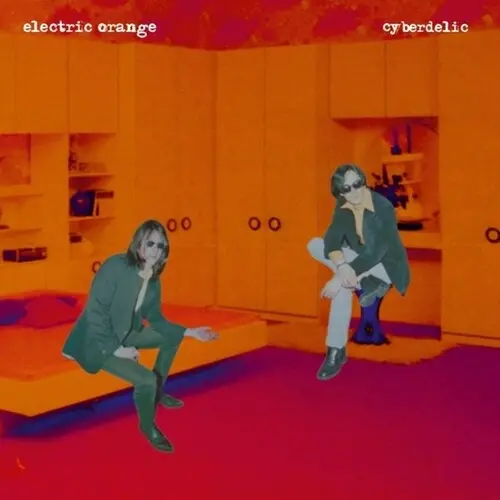 Electric Orange: Cyberdelic - Vinyl Lp 1