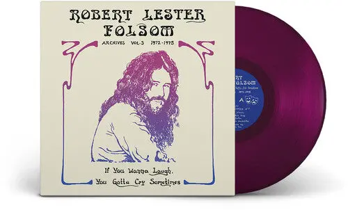 Robert Lester Folsom: If You Wanna Laugh, You Gotta Cry Sometimes: Archives Vol. 3, 1972-197 - Vinyl Lp 1