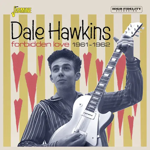Dale Hawkins: Forbidden Love 1961-1962 - Compact Discs 1