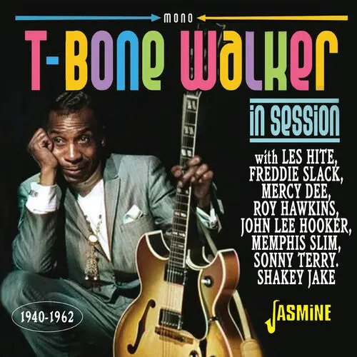 Various Artists: T-Bone Walker: In Session 1940-1962 / Various - Compact Discs 1