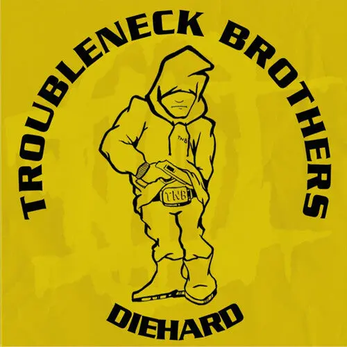 Troubleneck Brothers: Diehard Rare & Unreleased (1990-1993) - Compact Discs 1