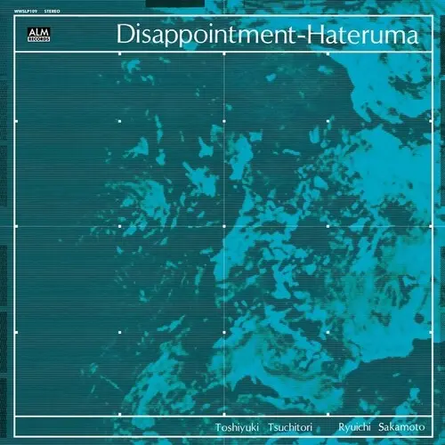 Tsuchitori, Toshiyuki / Sakamoto, Ryuichi: Disappointment-Hateruma - Vinyl Lp 1