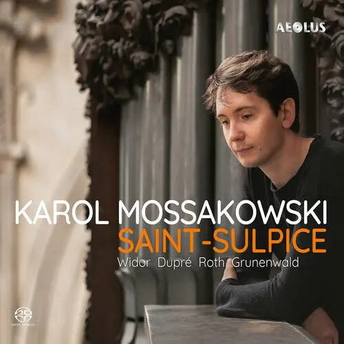 Karol Mossakowski: Karol Mossakowski - Saint-Sulpice - Super-Audio Cd 1