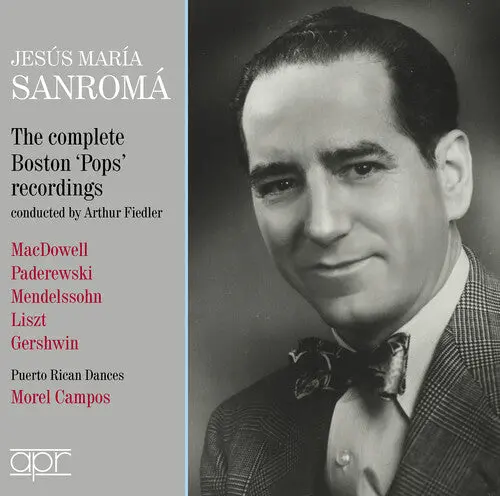 Jesus Maria Sanroma: Jesus Maria Sanroma - The Complete Boston 'Pops' Recordings - Compact Discs 1