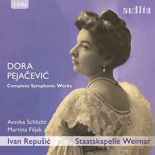 Annika Schlicht: Dora Pejacevic: Complete Symphonic Works - Compact Discs 1
