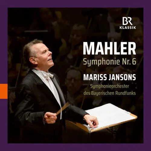 Symphonieorchester Des Bayerischen Rundfunks: Gustav Mahler: Symphonie Nr. 6 - Mariss Jansons - Compact Discs 1