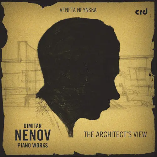 Veneta Neynska: Dimitar Nenov: Piano Works - The Architect's View - Compact Discs 1