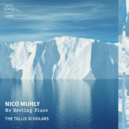 The Tallis Scholars: Nico Muhly: No Resting Place - Compact Discs 1